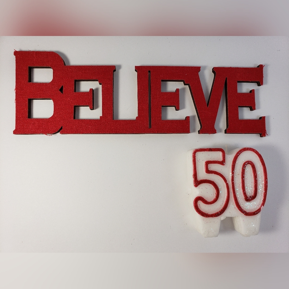 Red 'Believe' and 50 Candle - Believe It